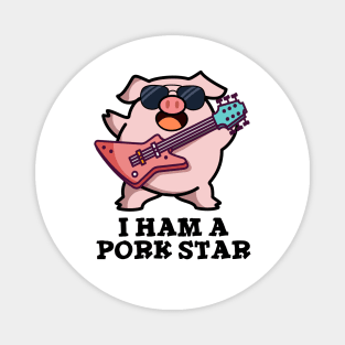 I Ham A Pork Star Cute Rock Star Pig Pun Magnet